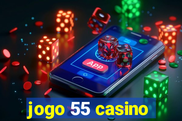 jogo 55 casino